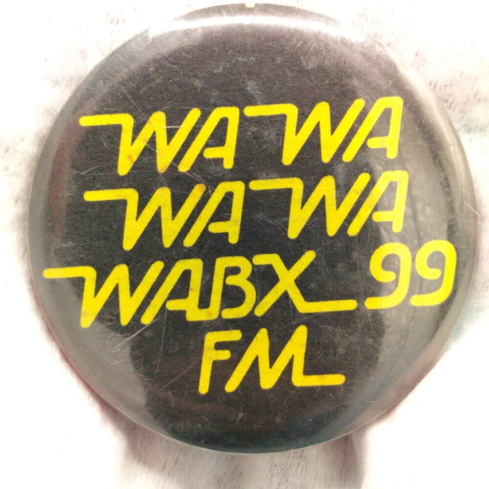 WABX 99 FM Radio Station Promo Vintage Pin Button Pinback Wa Wa WAWA Detroit